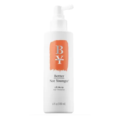 Better Not Younger Lift Me Up Hair Thickener
